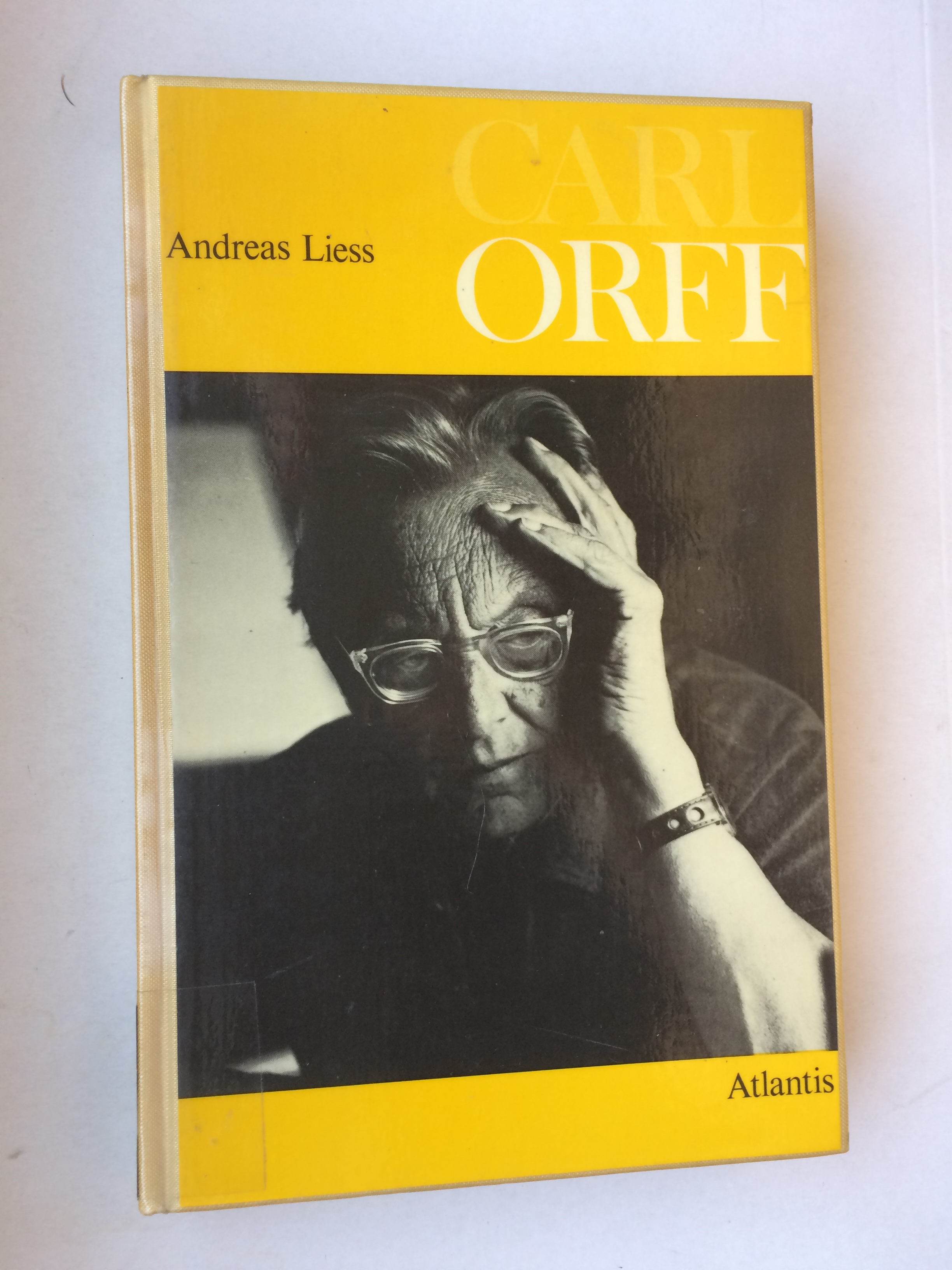 Carl Orff. Idee und Werk - Andreas Liess