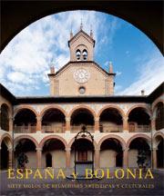 España y Bolonia. Siete siglos de relaciones artísticas y culturales - Amadeo Serra; José Luis Colomer (Dirs.)