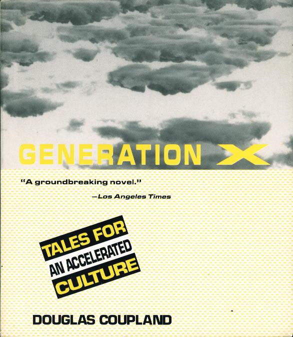 ekstensivt Tørke Immunitet GENERATION X: Tales from an Accelerated Culture. by Coupland, Douglas. |  Bookfever, IOBA (Volk & Iiams)