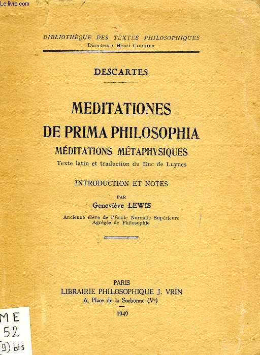 MEDITATIONES DE PRIMA PHILOSOPHIA, MEDITATIONS METAPHYSIQUES - DESCARTES, Par Le DUC DE LUYNES, G. LEWIS