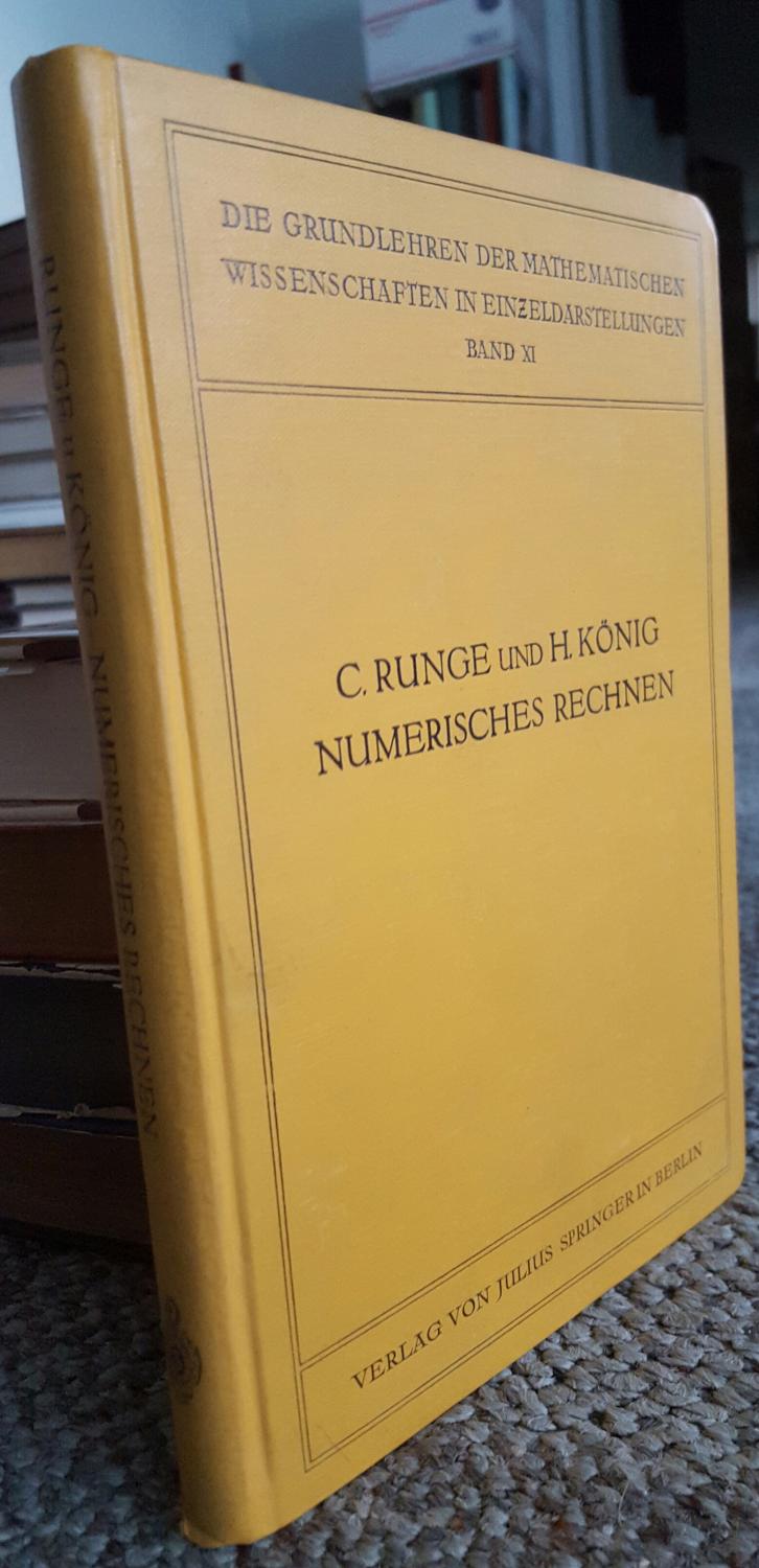 Vorlesungen über Numerisches Rechnen. by RUNGE, C. [Carl] (1856-1927 ...