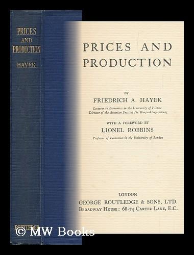 Prices and Production, Etc. by Hayek, Friedrich August (1899