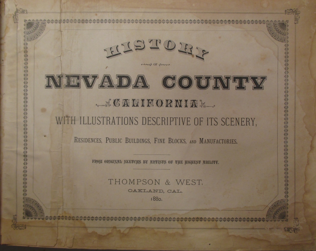History of Nevada County California with Illustrations Descriptive of 
