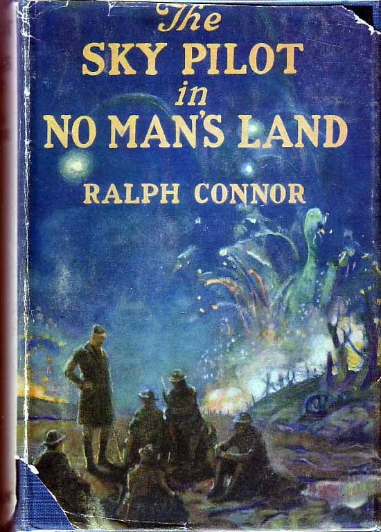 The Sky Pilot In No Man's Land. CONNOR, Ralph. [ ] [Hardcover]