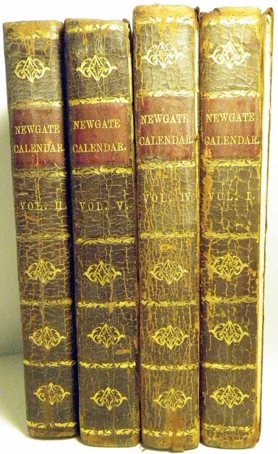 The New and Complete Newgate Calendar or Villany Displayed in all Its