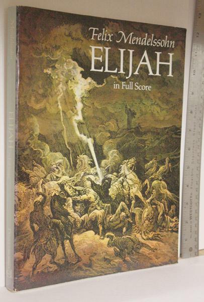 Elijah: full score, from the critical complete works edition; - Mendelssohn-Bartholdy, Felix; Rietz ,Julius