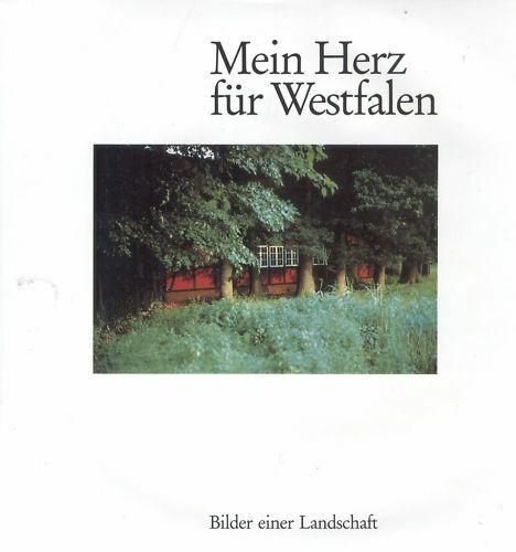 Mein Herz für Westfalen - Bilder einer Landschaft - Rost, Dietmar; Machalke, Joseph