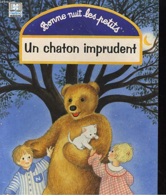 Bonne Nuit Les Petits Un Chaton Imprudent By Collectif Bon Couverture Rigide 1996 Le Livre