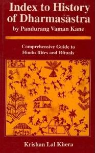 Index To History Of Dharmasastra By Pandurang Vaman Kane Comprehensive Guide To Hindu Rites And Rituals By Krishan Lal Khera New Hard Cover 1997 First Edition Sanctum Books Index To History Of Dharmasastra By Pandurang Vaman Kane Comprehensive Guide To Hindu Rites And Rituals By Krishan Lal Khera New Hard Cover 1997 First Edition Sanctum Books