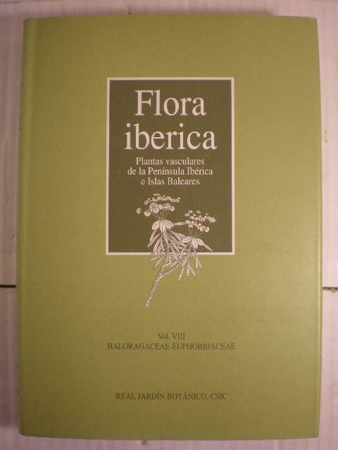 Flora Ibérica. Vol. VIII. Haloragaceae-Euphorbiaceae - Santiago Castroviejo (coord.)