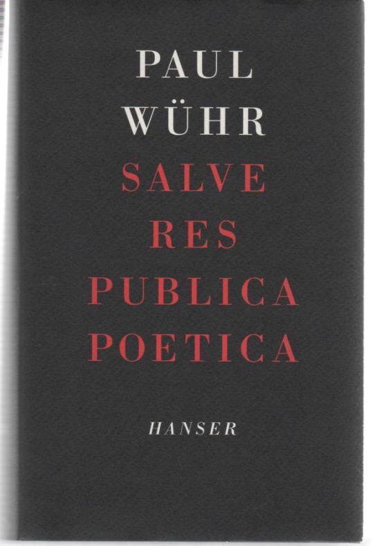 Salve Res Publica Poetica - Wühr, Paul