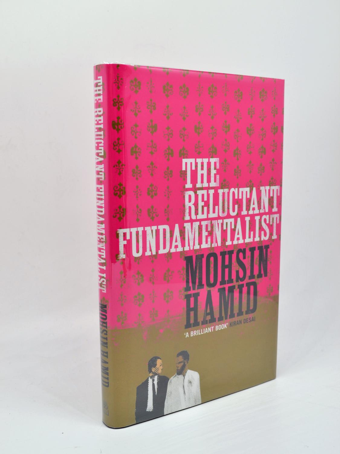 The Reluctant Fundamentalist by Mohsin Hamid The Reluctant Fundamentalist by Mohsin Hamid