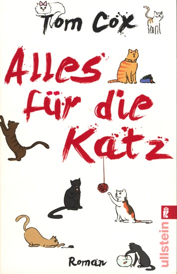 Alles für die Katz : Roman. - Cox, Tom