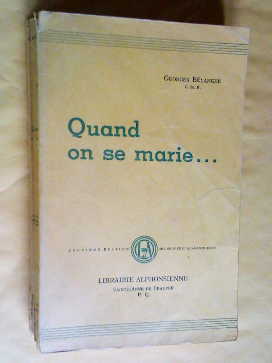 Quand On Se Marie Par Belanger Georges Bon Couverture Souple 1943 Claudine Bouvier
