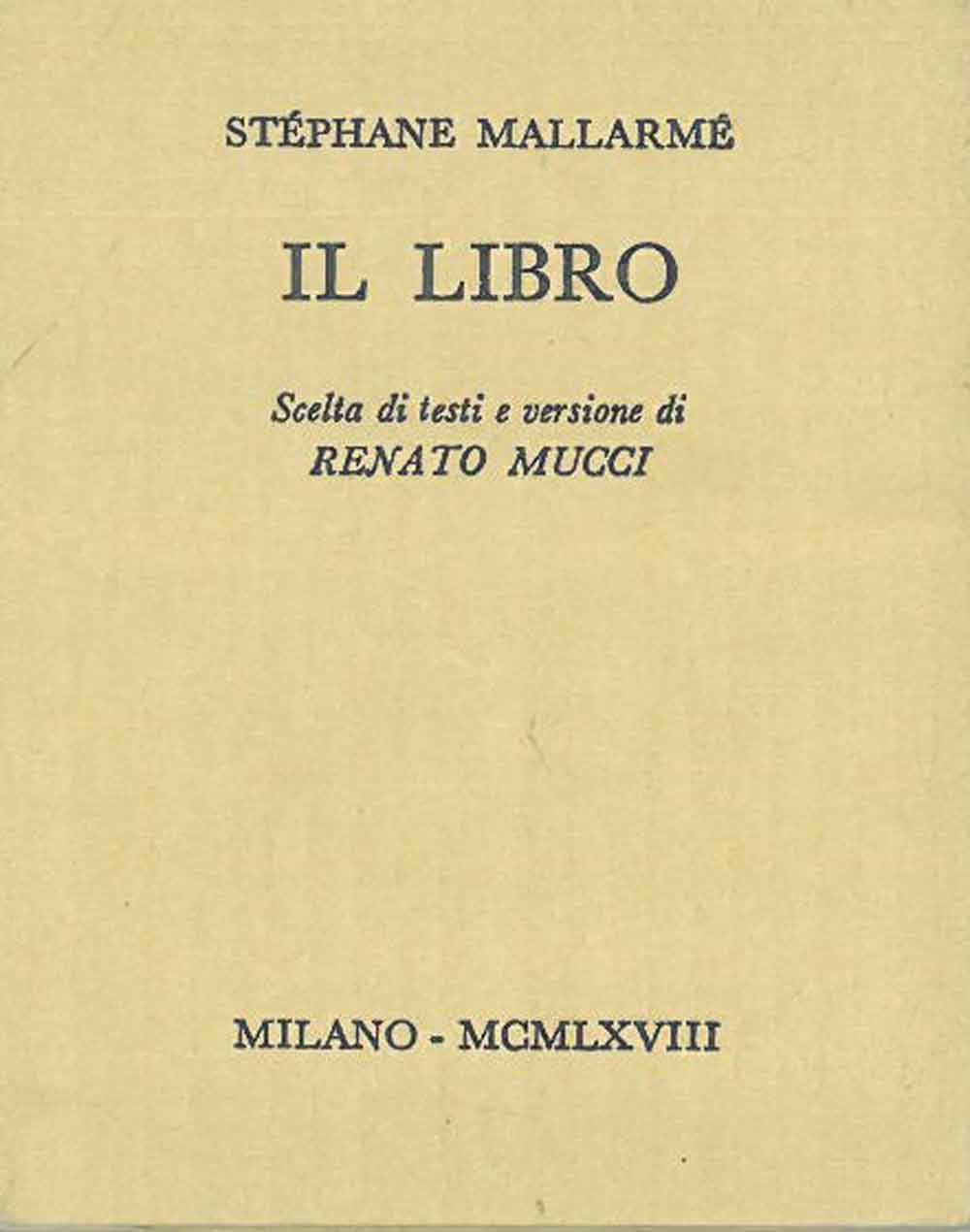 Abebooks Il libro. Scelta di testi e versione di Mucci R. A cura di Scheiwiller