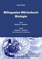 Bilinguales Wörterbuch Biologie. Eckart Klein. Hrsg. vom Verband Biologie, Biowissenschaften und Biomedizin in Deutschland (VBIO e.V.) - Klein, Eckart (Verfasser)
