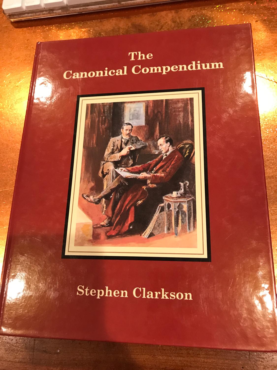 THE CANONICAL COMPENDIUM (sherlock holmes) - STEPHEN CLARKSON