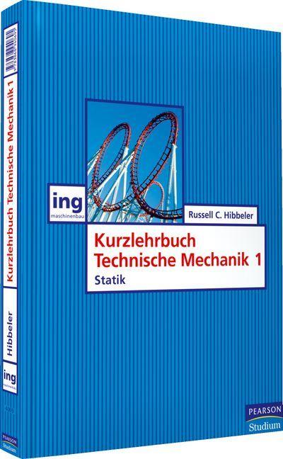 Kurzlehrbuch Technische Mechanik. Bd.1 : Statik - Russell C. Hibbeler