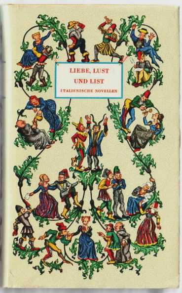 Liebe, Lust und List : Italienische Meisternovellen aus 7 Jahrhunderten. [Übers. von Eduard von Bülow u. a.] - Bülow, Eduard von