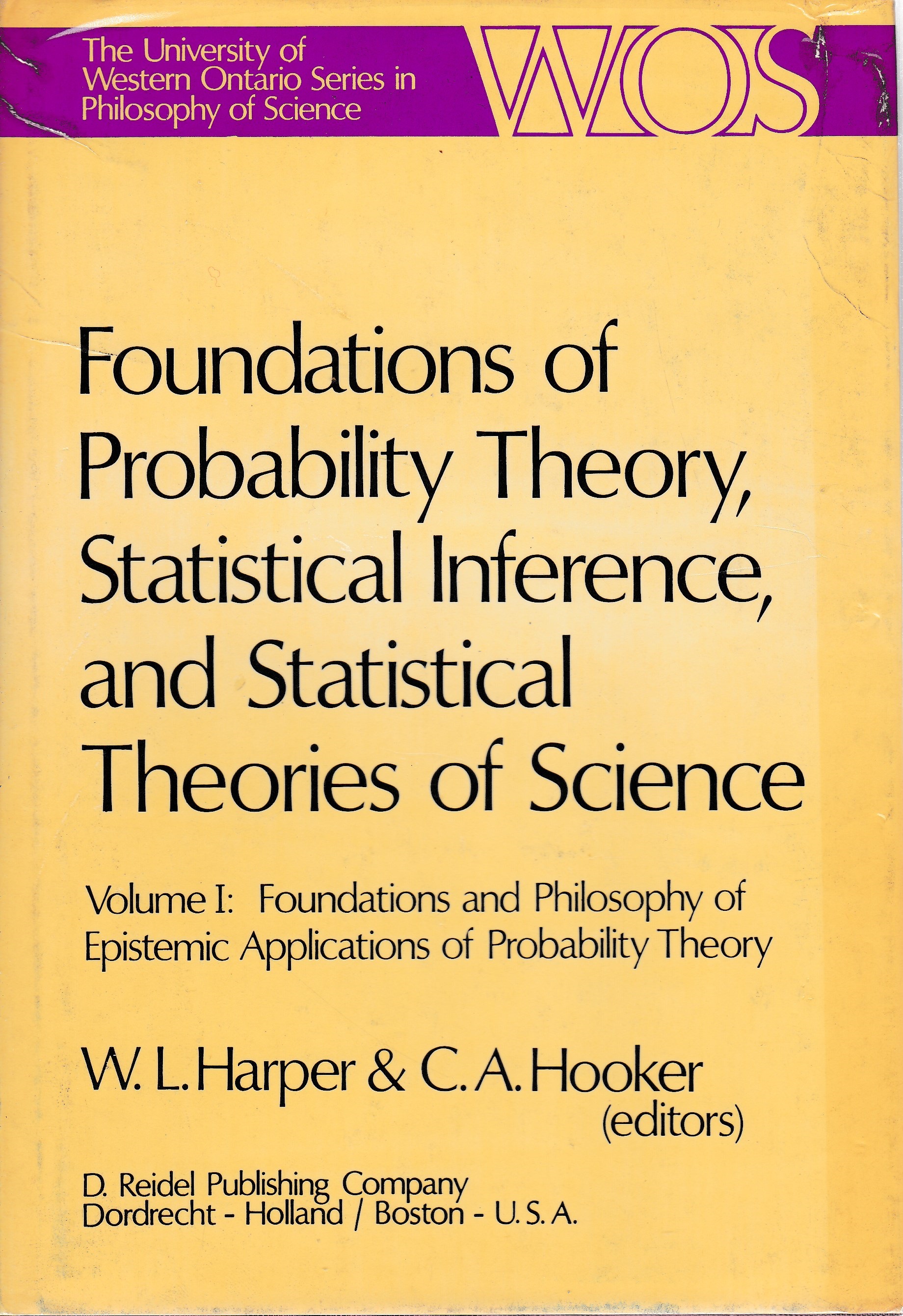 Foundations of Probability Theory, Statistical Inference, and Statistical Theories of Science Vol. 1 - W.L. Harper - C.A. Hooker