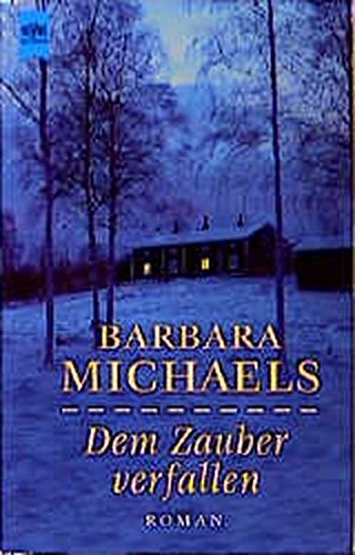 Dem Zauber verfallen : Roman. Barbara Michaels. Aus dem Engl. von Christine Frauendorf-Mössel / Heyne-Bücher / 1 / Heyne allgemeine Reihe ; Nr. 10955 - Michaels, Barbara (Verfasser)