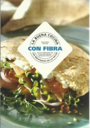 La buena cocina con fibra - Prandoni, Anna/ Zago, Fabio