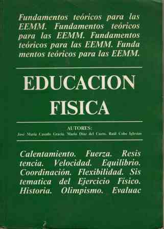 EDUCACION FISICA - JOSE MARIA CASADO GRACIA / MARIO DIAZ DEL CUETO / RAUL COBO IGLESIAS