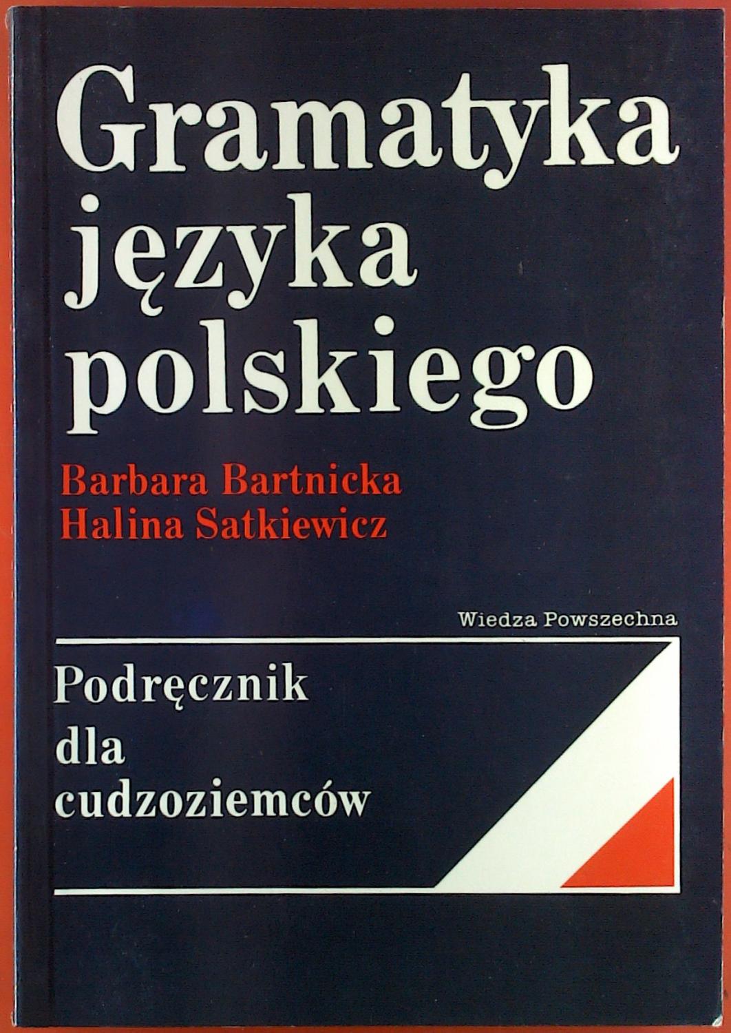 Gramatyka jezyka polskiego - Barbara Bartnicka, Halina Satkiewicz