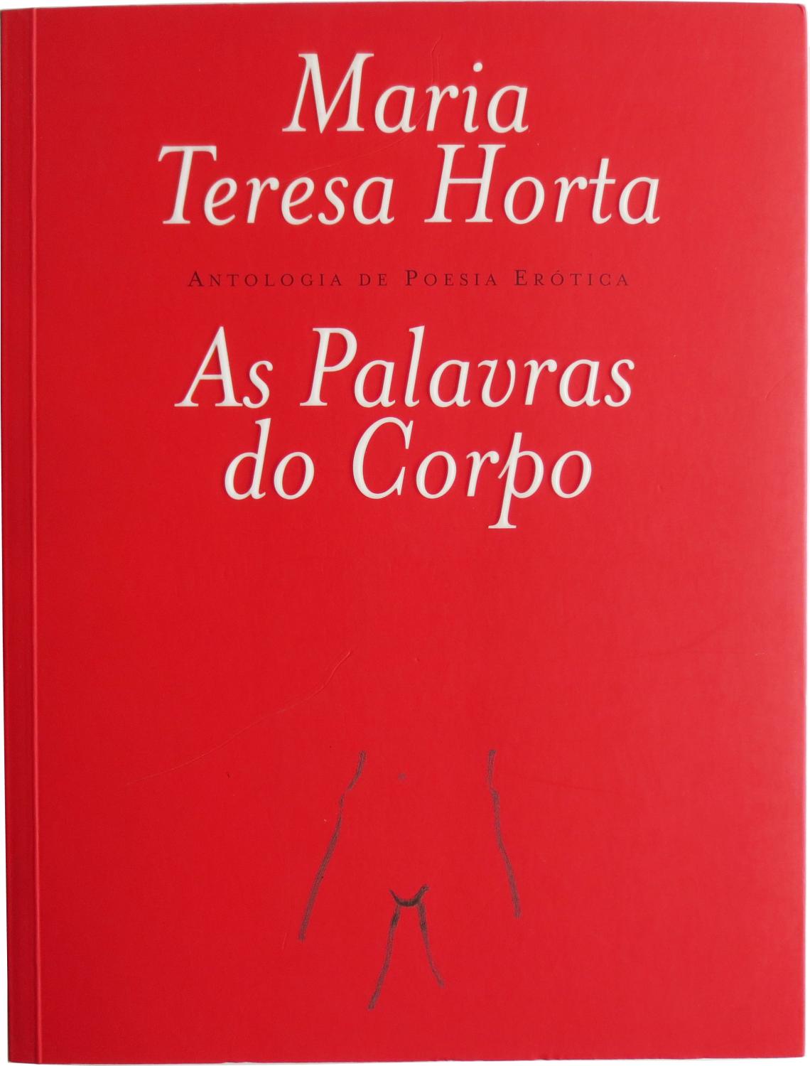 As palavras do corpo (antologia de poesia erótica). - HORTA, Maria Teresa.