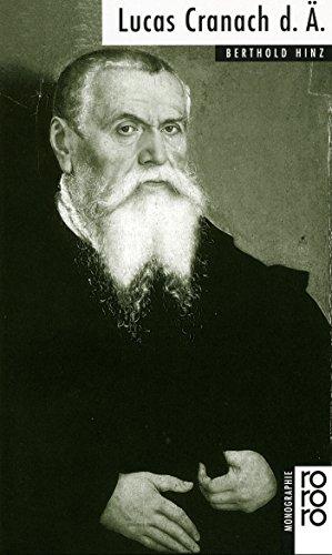 Lucas Cranach d.Ä. dargest. von Berthold Hinz / Rowohlts Monographien ; Bd. 457 - Hinz, Berthold (Verfasser)