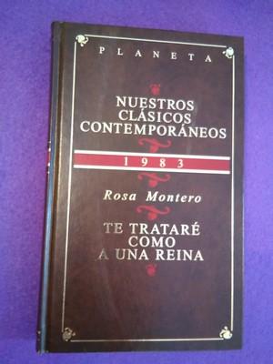 Nuestros clásicos contemporáneos (1983): Te trataré como una reina - Rosa Montero