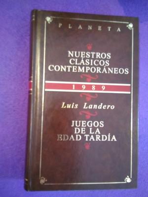 Nuestros clásicos contemporáneos (1989): Juegos de la edad tardía - Luis Landero