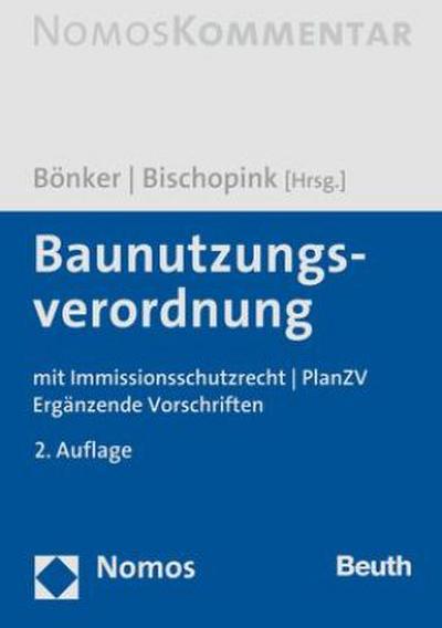 Baunutzungsverordnung, Kommentar : mit Immissionsschutzrecht | PlanZV | Ergänzende Vorschriften - Christian Bönker