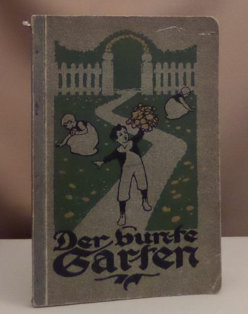 Der bunte Garten. Lesebuch für das zweite Schuljahr. Herausgegeben von