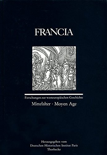 Francia, Bd.20/1, Mittelalter (Francia - Forschungen zur westeuropäischen Geschichte, Band 20), - Deutsches, Historisches Institut Paris