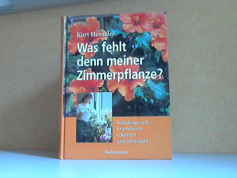 Was fehlt denn meiner Zimmerpflanze?. Schädlinge und Krankheiten erkennen und bekämpfen