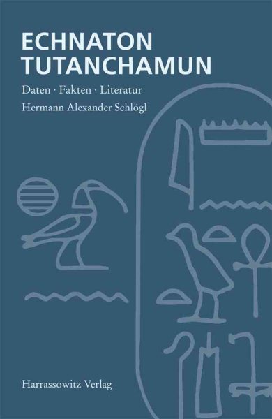 Echnaton - Tutanchamun : Daten, fakten, literatur -Language: german - Schlogl, Hermann A.