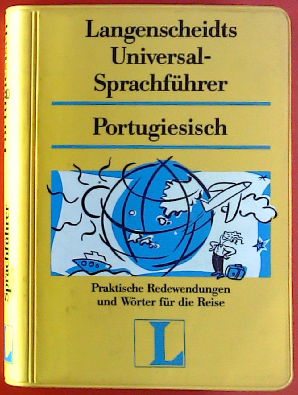 Langenscheidts Universalwörterbuch Portugiesisch. Praktische Redewendungen und Wörter für die Reise. - Carlos Gilberto de Sousa Faria