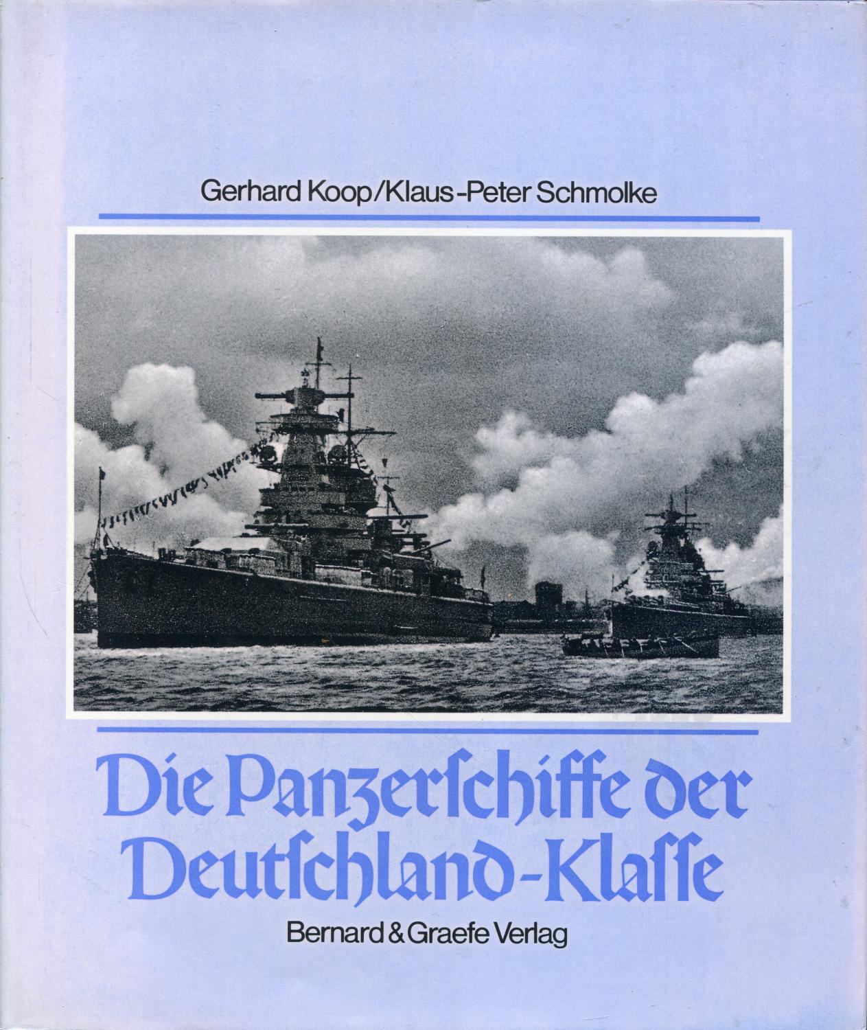 Die Panzerschiffe der Deutschland-Klasse - Gerhard Koop - Klaus-Peter Schmolke