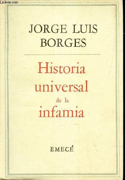 HISTORIA UNIVERSAL DE LA INFAMIA by JORGE LUIS BORGES: bon Couverture ...