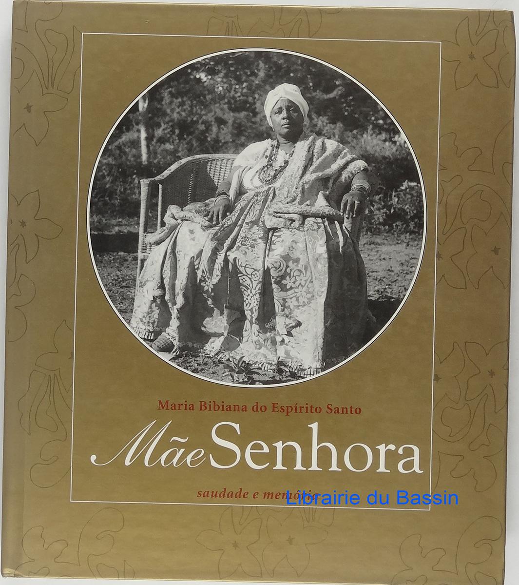 Mae Senhora Saudade e memoria - Maria Bibiana do Espirito Santo