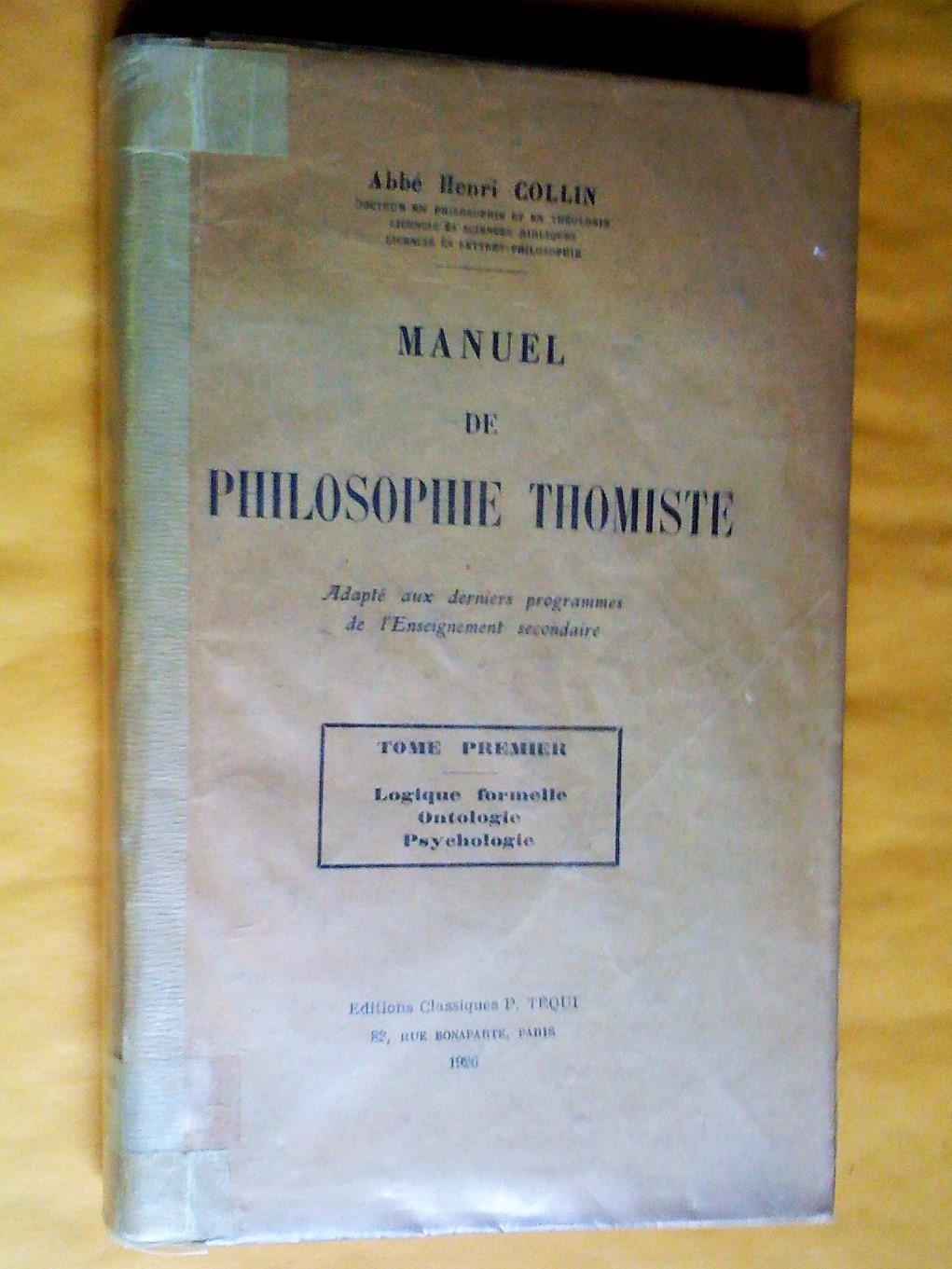 Manuel de philosophie thomiste I et II Collin, Henri [Bon] [Couverture souple]