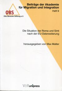 Die Situation der Roma und Sinti nach der EU-Osterweiterung. - Matter, Max (Hrsg.)