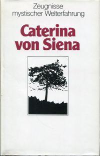 Caterina von Siena. - Gnädinger, Louise (Hrsg.)