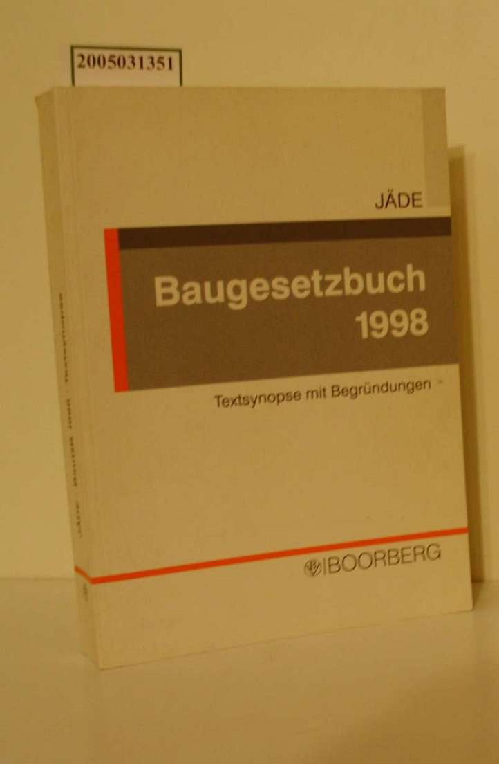 Baugesetzbuch 1998: Textsynopse mit Begründungen - Jäde, Henning