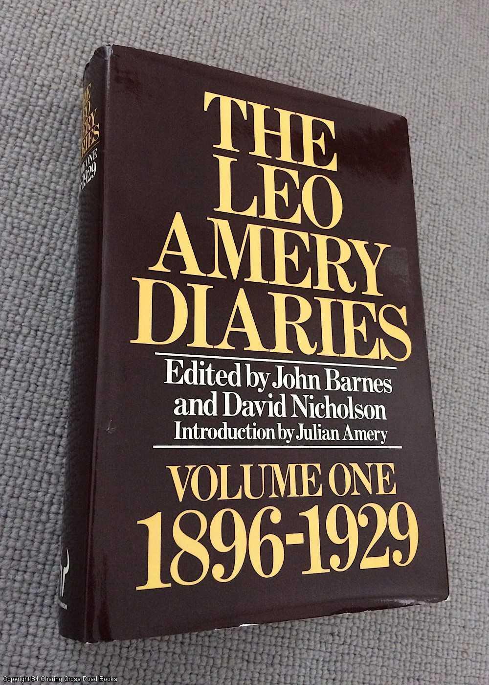 The Leo Amery Diaries: Volume One 1896 - 1929 (1st edition hardback) - Leo Amery; Julian Amery; John Barnes and David Nicholson (eds.)