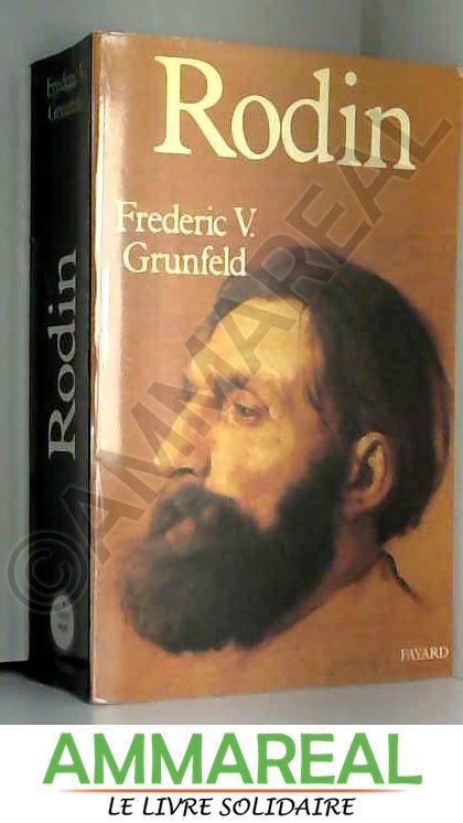 Rodin - Frederic V. Grunfeld