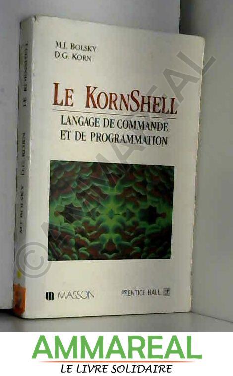 Le KornShell - Morris I. Bolsky et David G. Korn