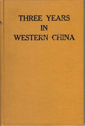 Three Years in Western China - A narrative of three journeys in Ssu-Ch'Uan, Kuei-Chow, and Yun-Nan. - Hosie, Sir Alexander