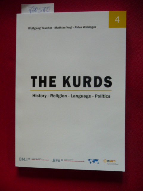 The Kurds : history, religion, language, politics - Taucher, Wolfgang ; Vogl, Matthias ; Webinger, Peter (Hrsg.)